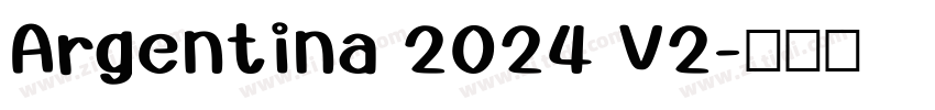 Argentina 2024 V2字体转换